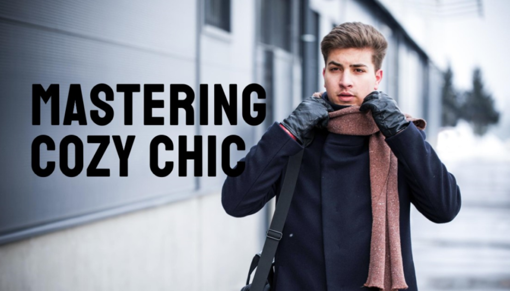 A person with their face obscured by a pixelated block stands outside near a building, wearing a winter coat and scarf, with the phrase “MASTERING COZY CHIC” overlaid in large white letters.