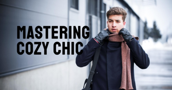 A person with their face obscured by a pixelated block stands outside near a building, wearing a winter coat and scarf, with the phrase “MASTERING COZY CHIC” overlaid in large white letters.