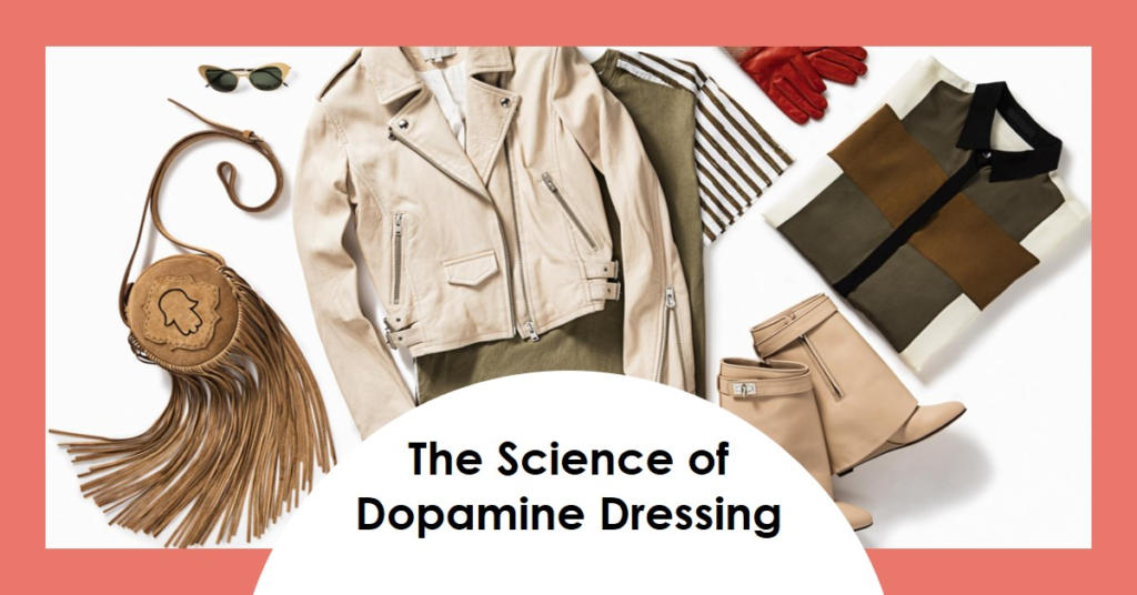 A fashion-themed collage featuring various clothing items and accessories, including a beige jacket, striped shirt, brown boots, sunglasses, a fringed bag, and red gloves. In the center is text that reads “The Science of Dopamine Dressing.